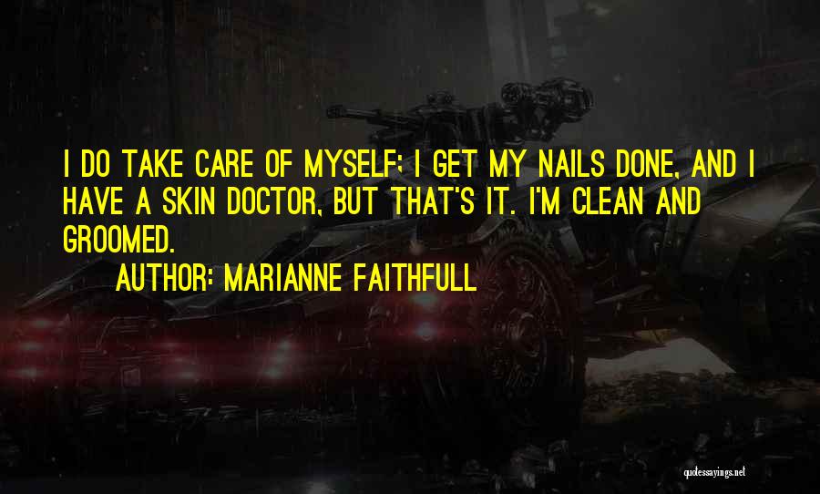 Groomed Quotes By Marianne Faithfull