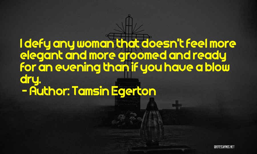Groomed Quotes By Tamsin Egerton