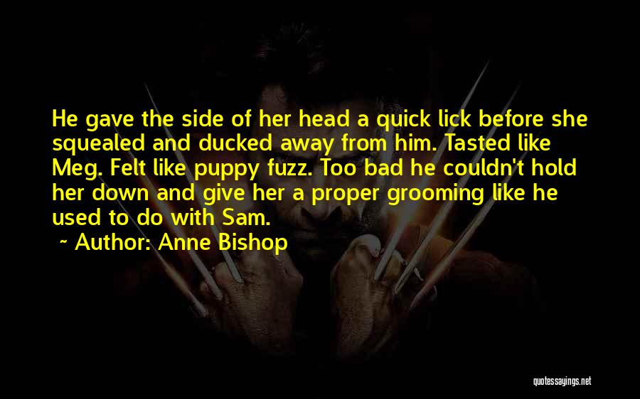 Grooming Quotes By Anne Bishop