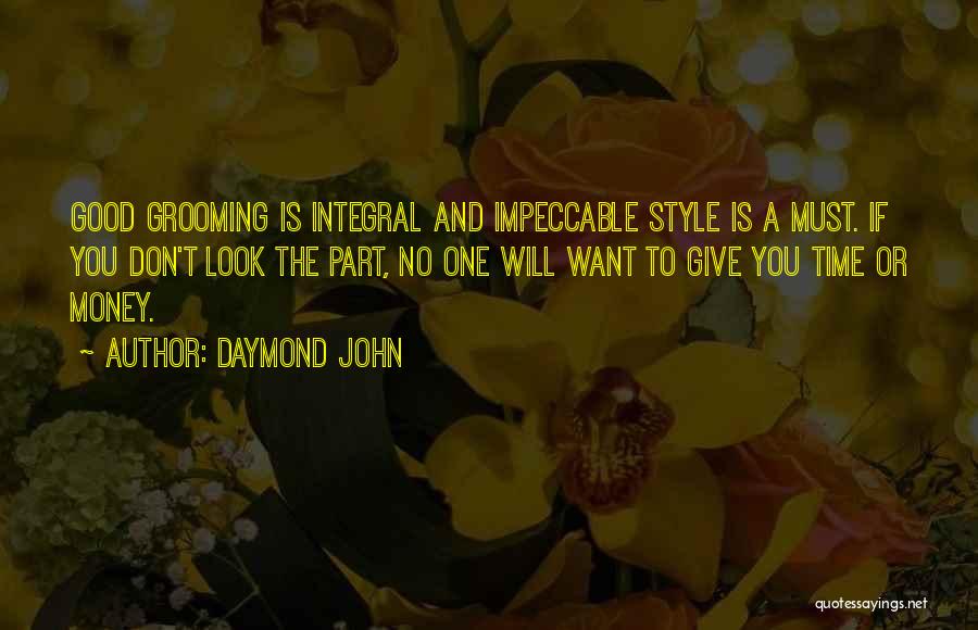 Grooming Quotes By Daymond John