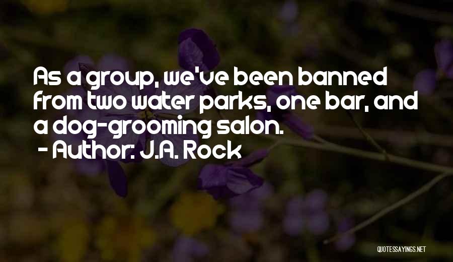 Grooming Quotes By J.A. Rock