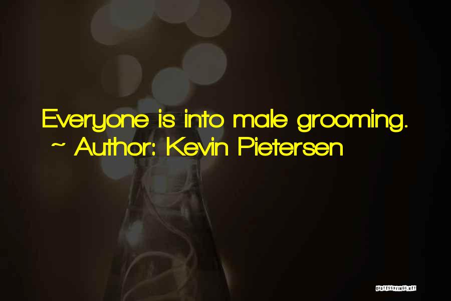 Grooming Quotes By Kevin Pietersen