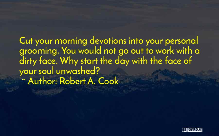 Grooming Quotes By Robert A. Cook