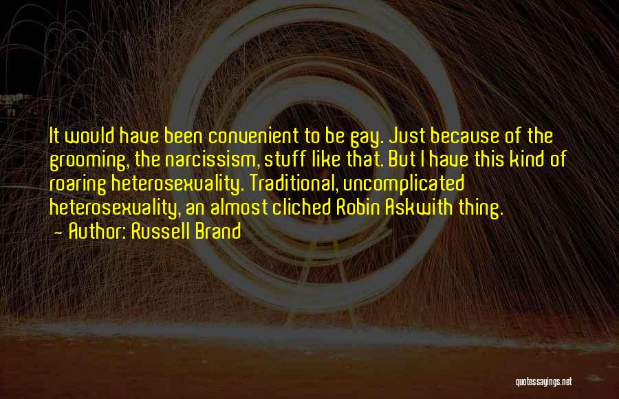 Grooming Quotes By Russell Brand