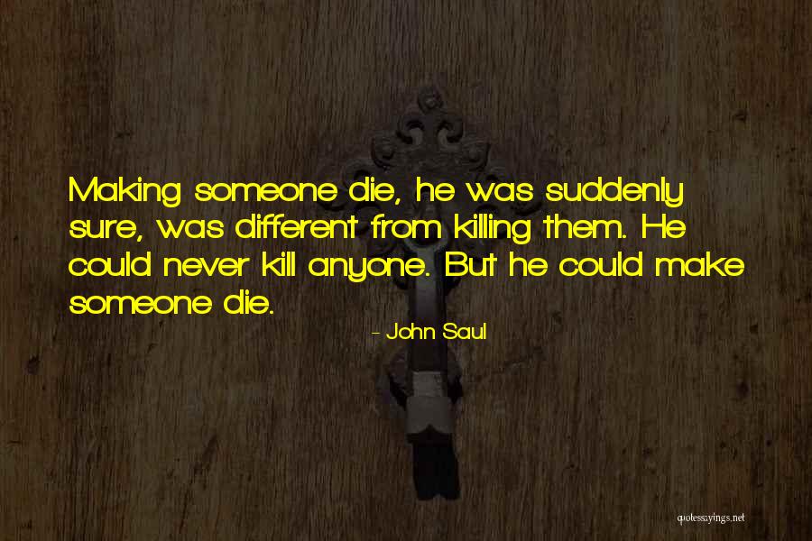 Grootste Hond Quotes By John Saul Grootste Hond Quotes By John Saul