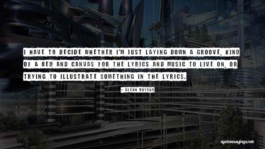 Groove Music Quotes By Glenn Kotche Groove Music Quotes By Glenn Kotche