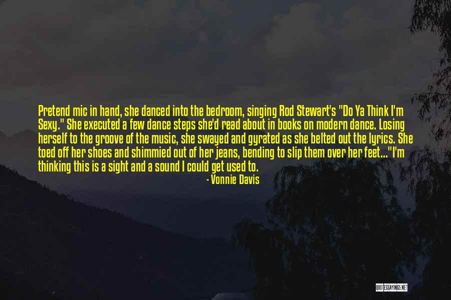 Groove Music Quotes By Vonnie Davis Groove Music Quotes By Vonnie Davis