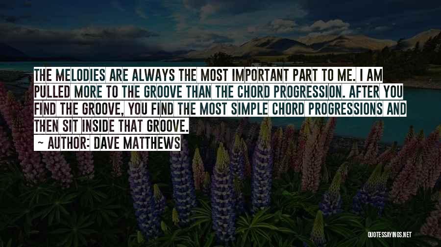Groove Quotes By Dave Matthews