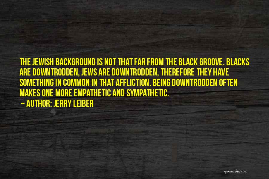 Groove Quotes By Jerry Leiber