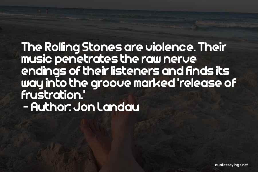 Groove Quotes By Jon Landau