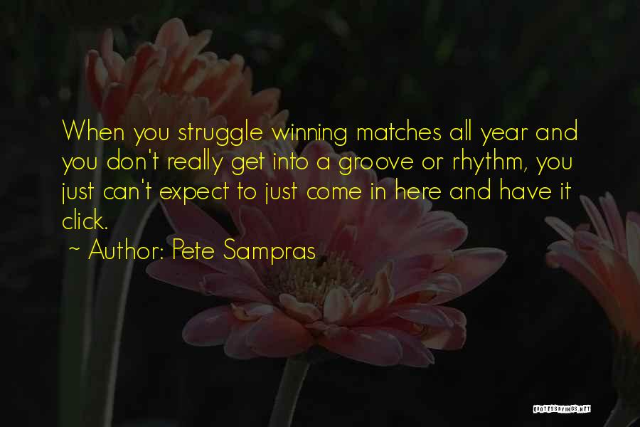 Groove Quotes By Pete Sampras