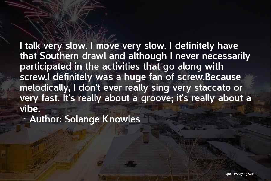 Groove Quotes By Solange Knowles