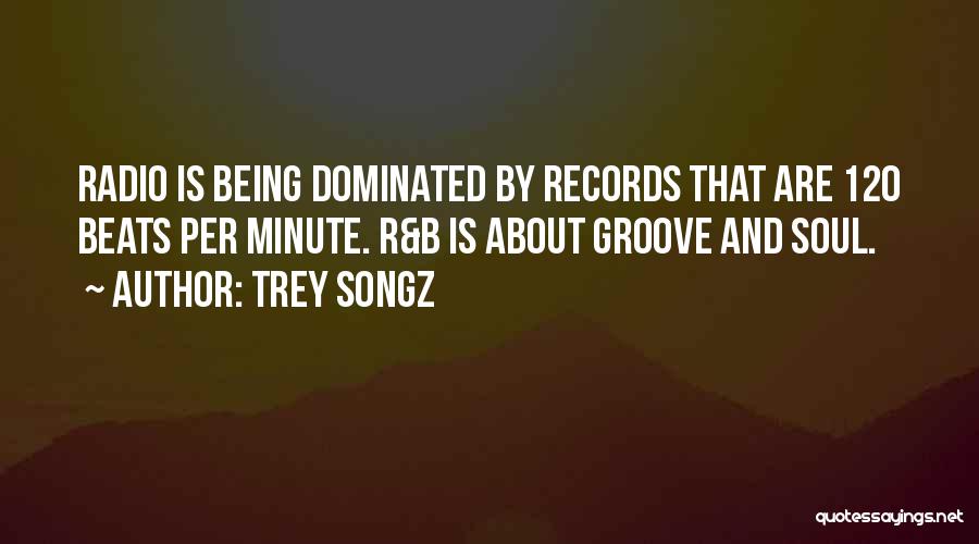 Groove Quotes By Trey Songz