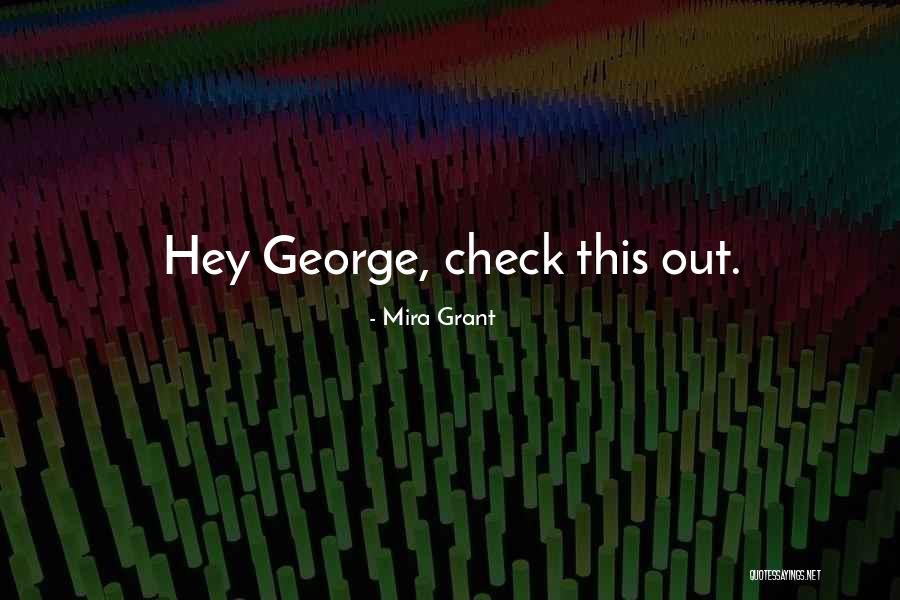 Gropius House Quotes By Mira Grant Gropius House Quotes By Mira Grant