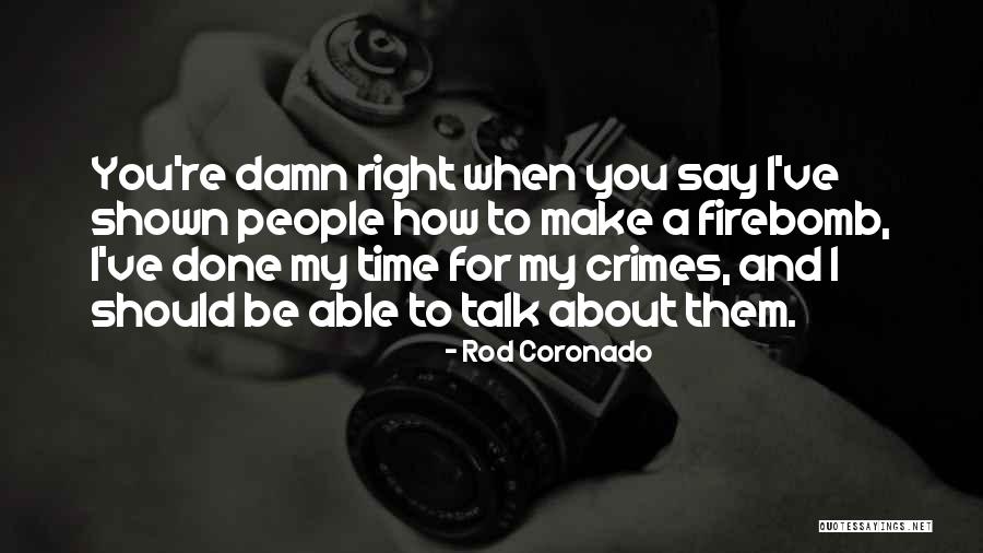 Groppi High School Quotes By Rod Coronado Groppi High School Quotes By Rod Coronado