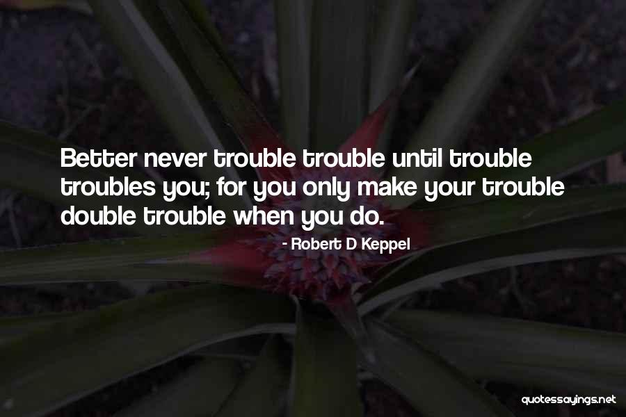 Groppis Panini Quotes By Robert D Keppel Groppis Panini Quotes By Robert D Keppel