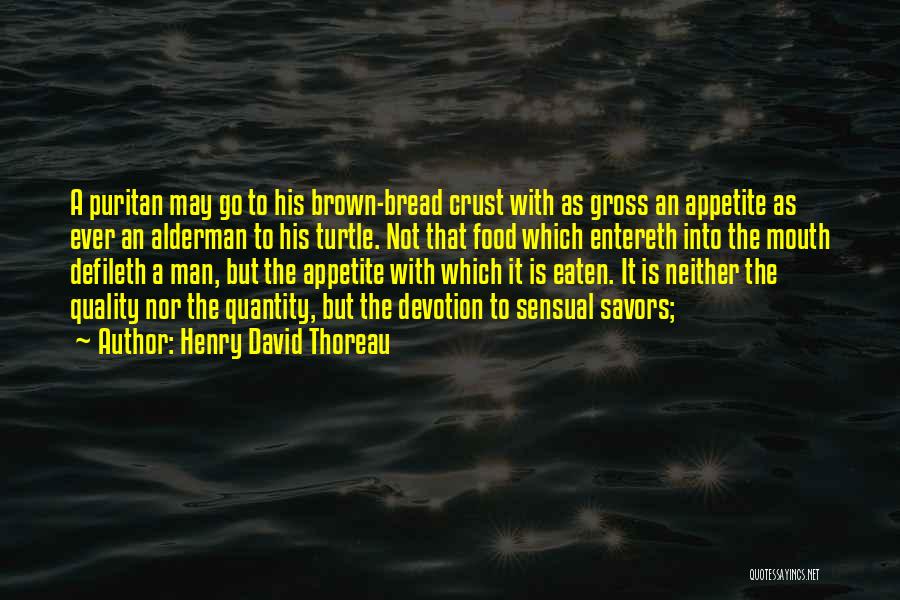 Gross Food Quotes By Henry David Thoreau