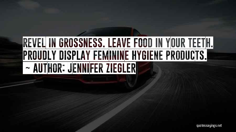 Gross Food Quotes By Jennifer Ziegler