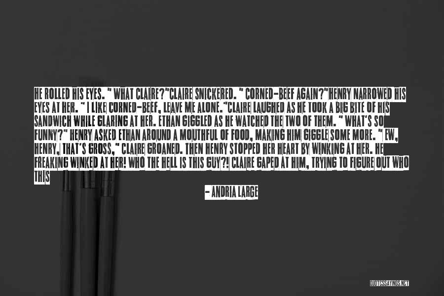 Gross Funny Quotes By Andria Large Gross Funny Quotes By Andria Large