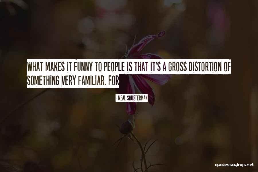 Gross Funny Quotes By Neal Shusterman Gross Funny Quotes By Neal Shusterman