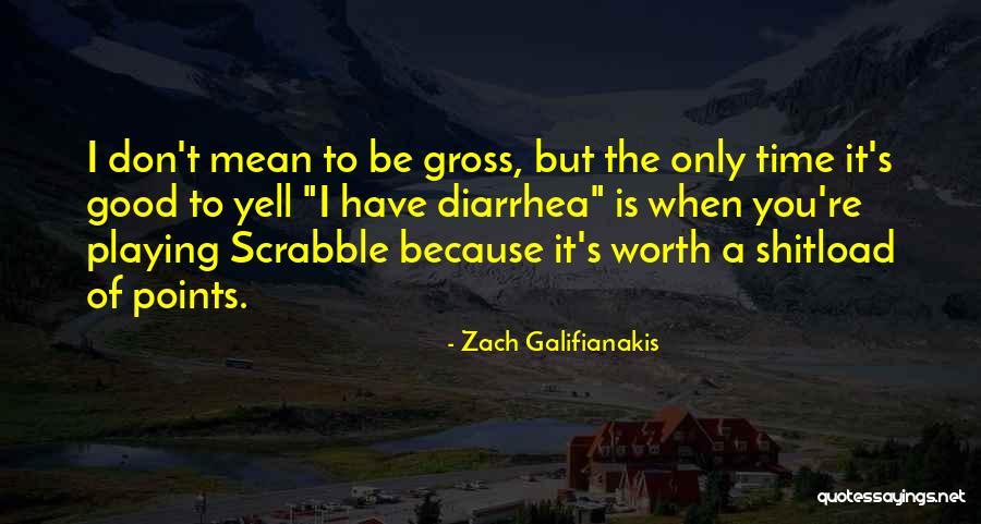 Gross Funny Quotes By Zach Galifianakis Gross Funny Quotes By Zach Galifianakis