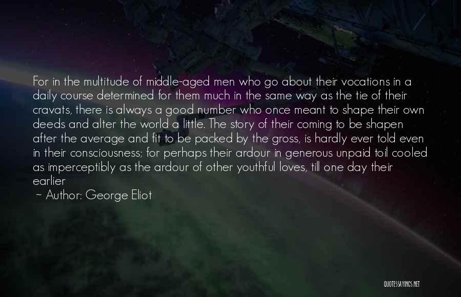 Gross Quotes By George Eliot