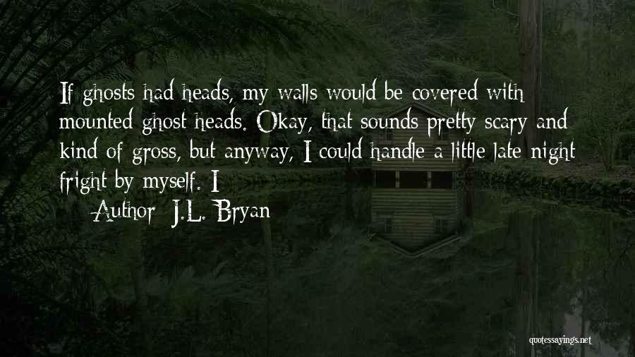 Gross Quotes By J.L. Bryan