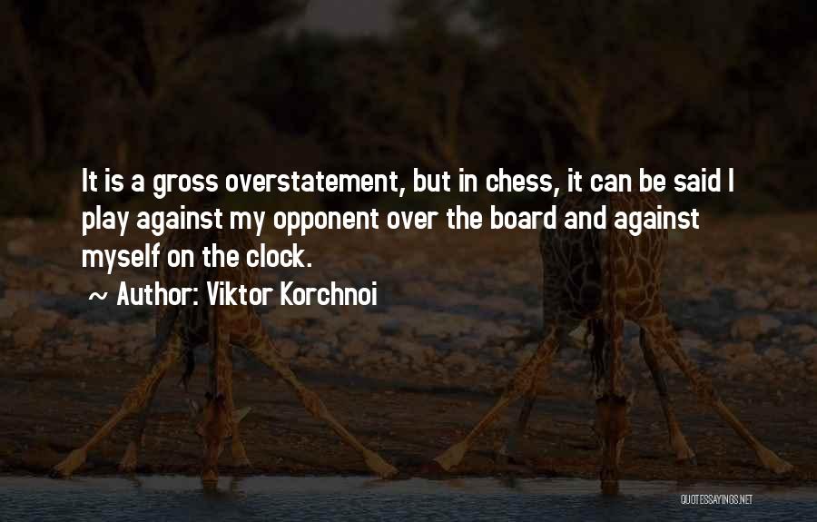 Gross Quotes By Viktor Korchnoi