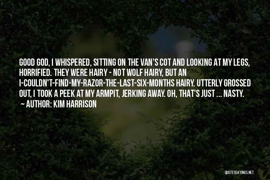 Grossed Out Quotes By Kim Harrison