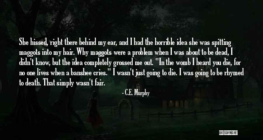 Grossed Quotes By C.E. Murphy Grossed Quotes By C.E. Murphy