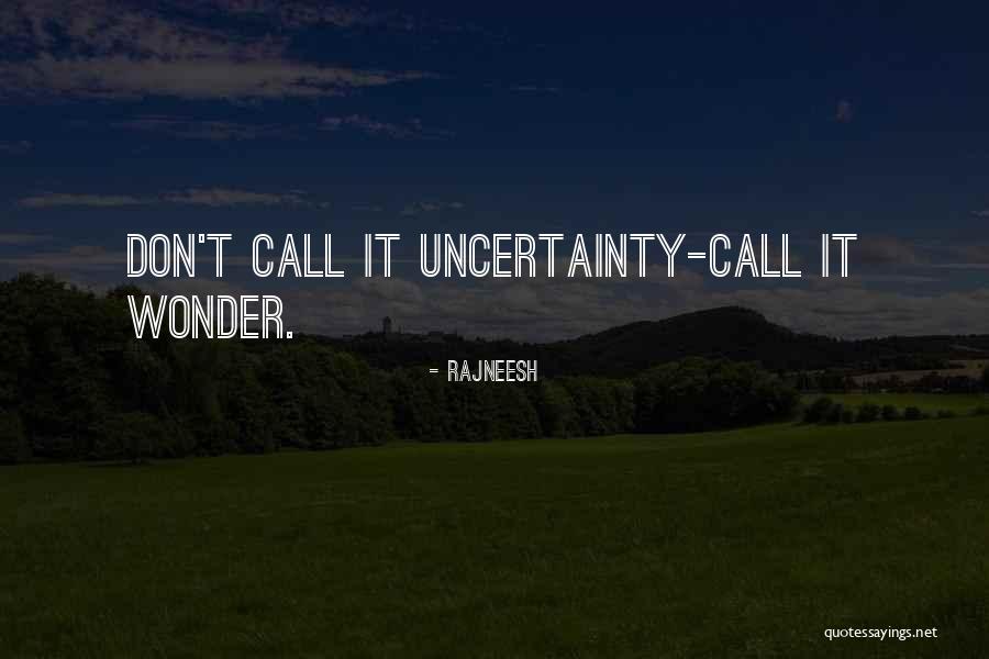 Grosser Arber Quotes By Rajneesh