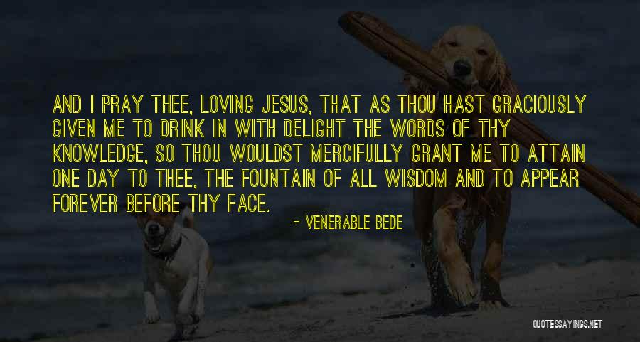 Grosser Arber Quotes By Venerable Bede