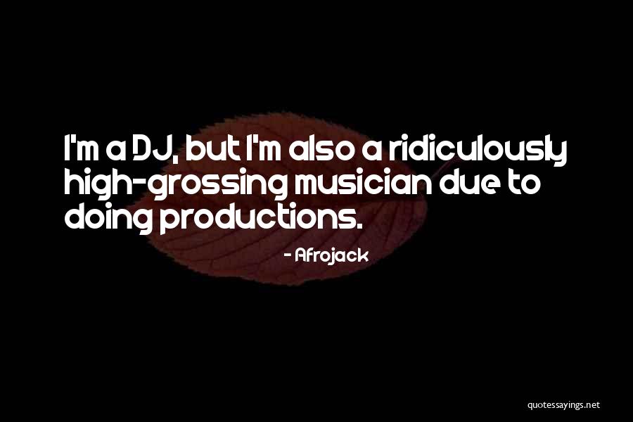 Grossing Quotes By Afrojack Grossing Quotes By Afrojack
