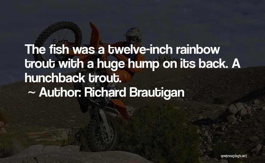 Grossinger Kia Quotes By Richard Brautigan