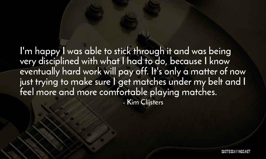 Grossly Intact Quotes By Kim Clijsters Grossly Intact Quotes By Kim Clijsters
