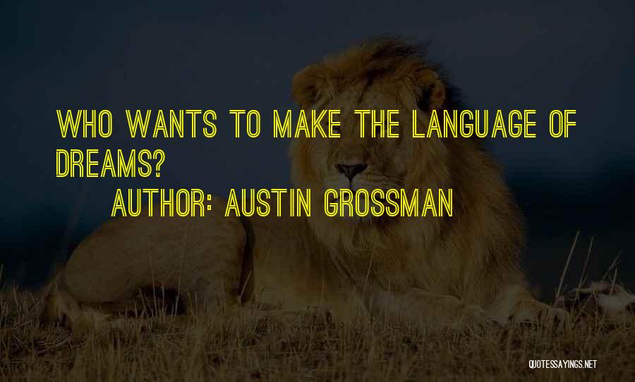 Grossman Quotes By Austin Grossman