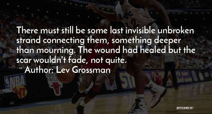 Grossman Quotes By Lev Grossman