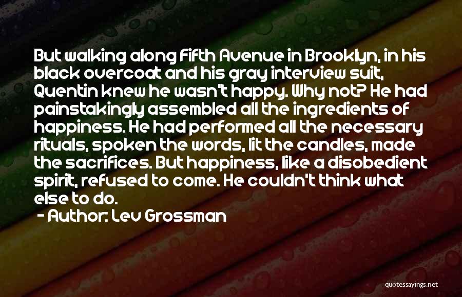 Grossman Quotes By Lev Grossman