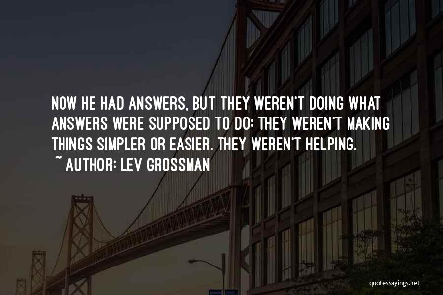 Grossman Quotes By Lev Grossman