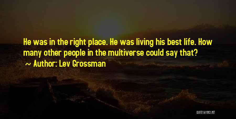 Grossman Quotes By Lev Grossman