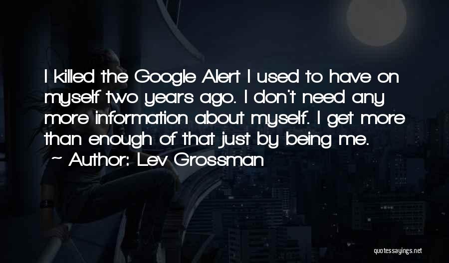 Grossman Quotes By Lev Grossman