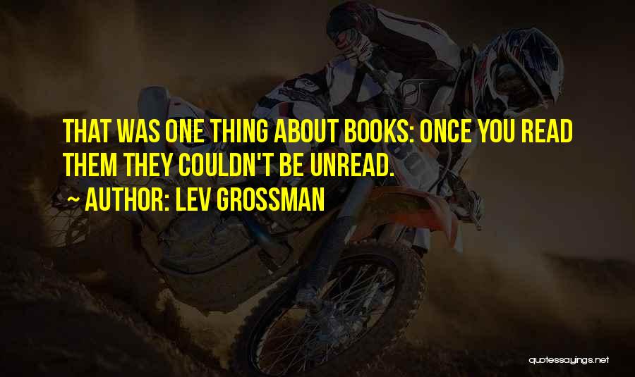 Grossman Quotes By Lev Grossman