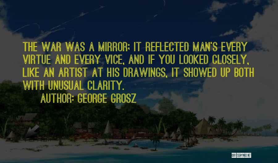 Grosz Quotes By George Grosz