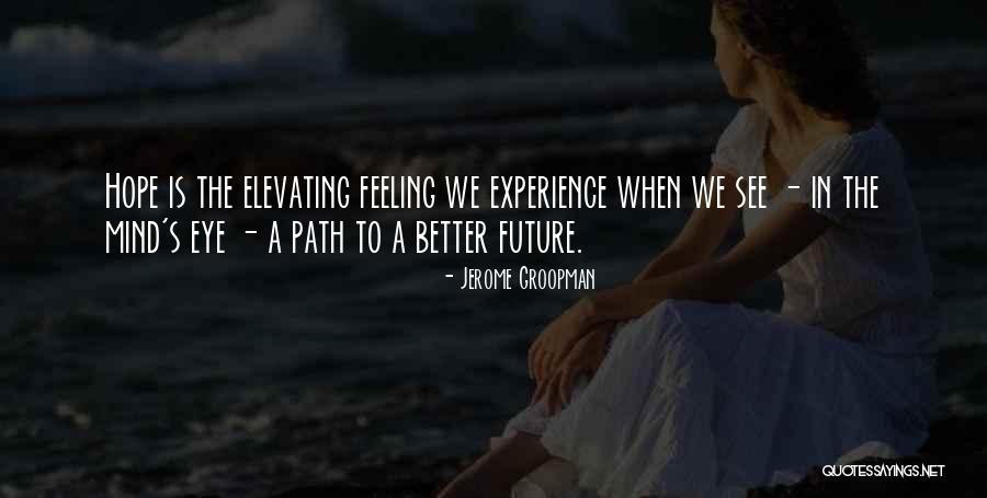 Grotenburg Quotes By Jerome Groopman Grotenburg Quotes By Jerome Groopman