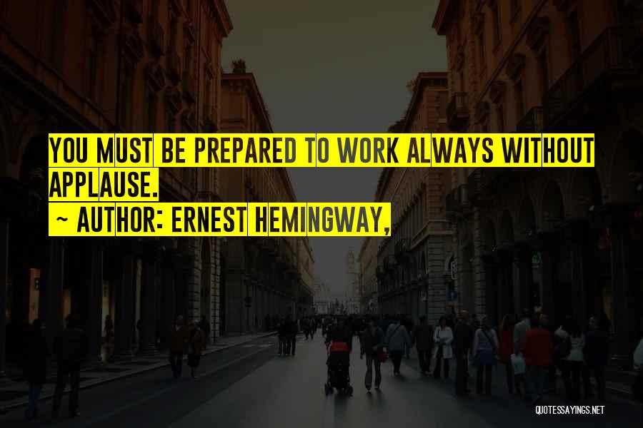 Grotere Borsten Quotes By Ernest Hemingway,