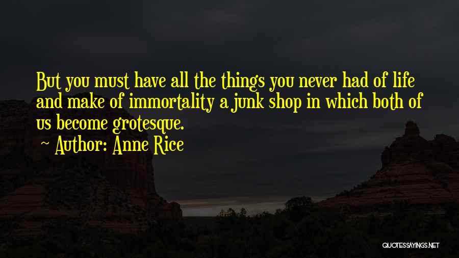 Grotesque Quotes By Anne Rice