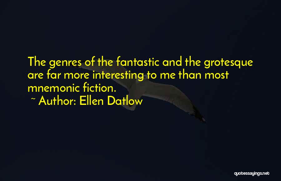 Grotesque Quotes By Ellen Datlow