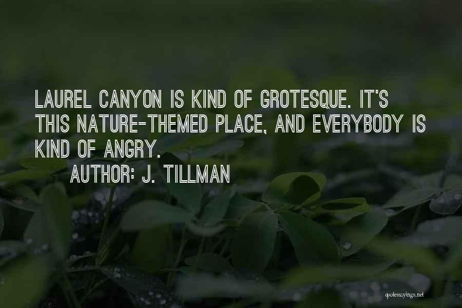 Grotesque Quotes By J. Tillman