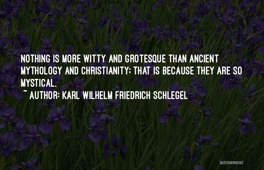 Grotesque Quotes By Karl Wilhelm Friedrich Schlegel