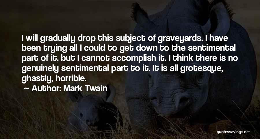 Grotesque Quotes By Mark Twain